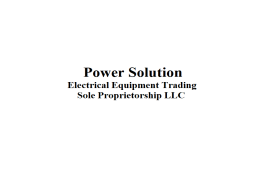 Power Solution Electrical Equipment Trading Sole Proprietorship LLC